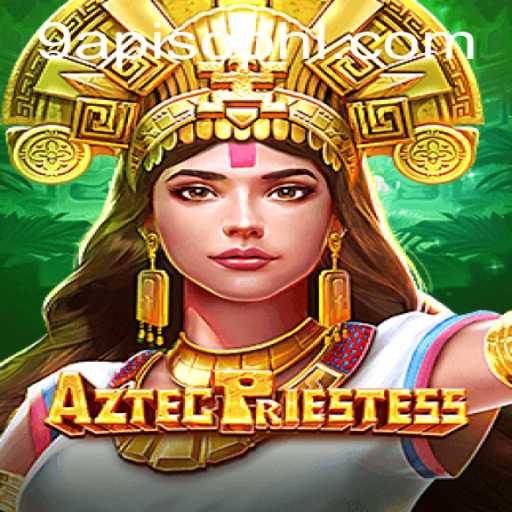 Explore the Mystical Realm of 'AztecPriestess': A Game of Enchantment and Strategy