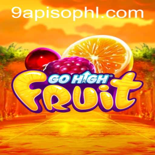 Explore the Exciting World of GoHighFruit: A Unique Blend of Fun and Strategy